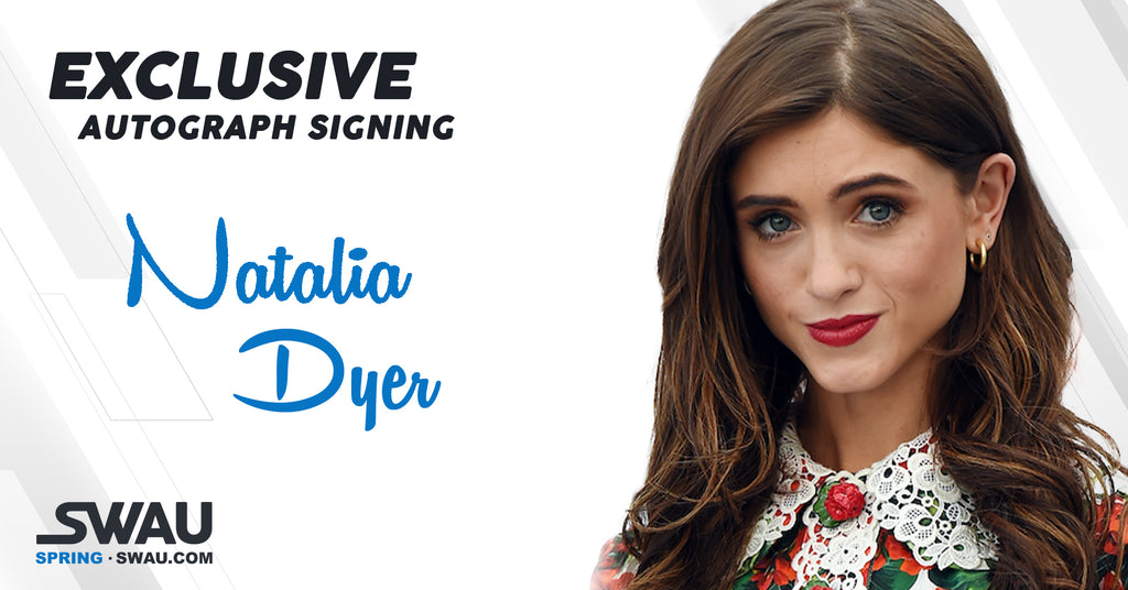 Natalia Dyer to Sign for SWAU!
