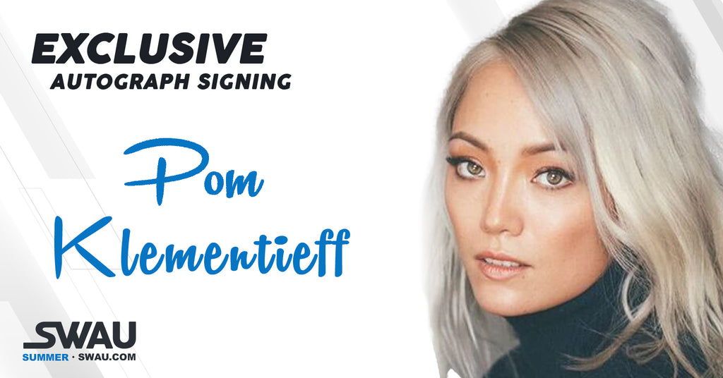 Pom Klementieff to Sign for SWAU!